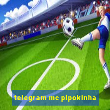 telegram mc pipokinha