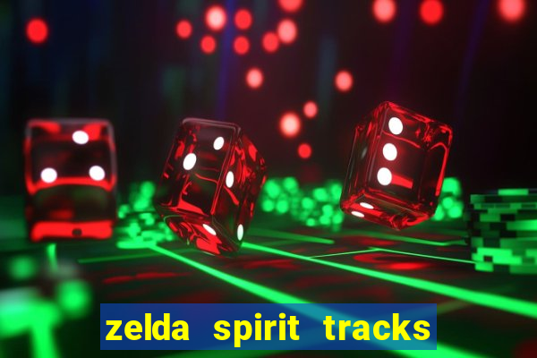 zelda spirit tracks rom pt br