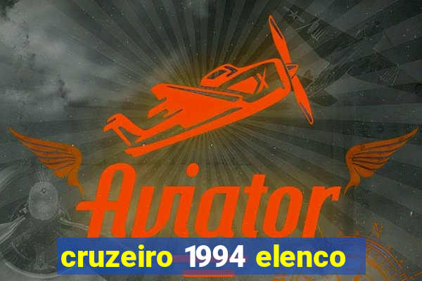 cruzeiro 1994 elenco