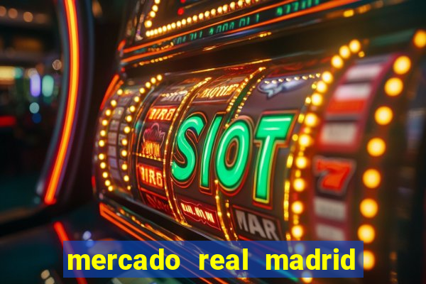 mercado real madrid ceasa encarte