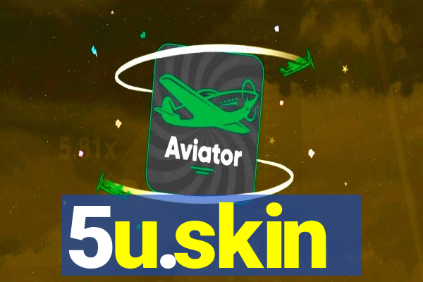 5u.skin