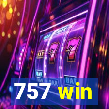 757 win