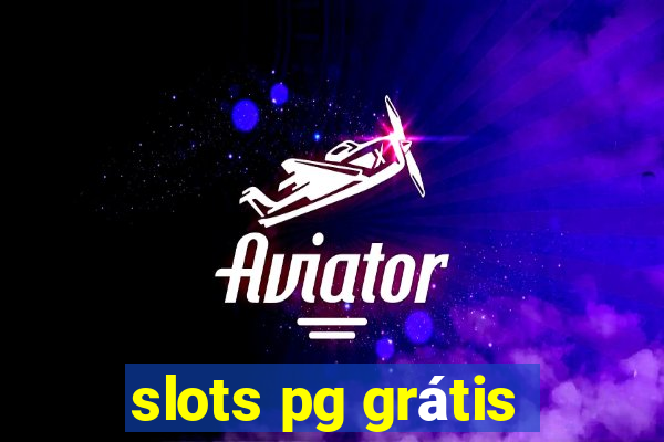 slots pg grátis