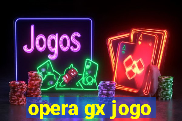 opera gx jogo