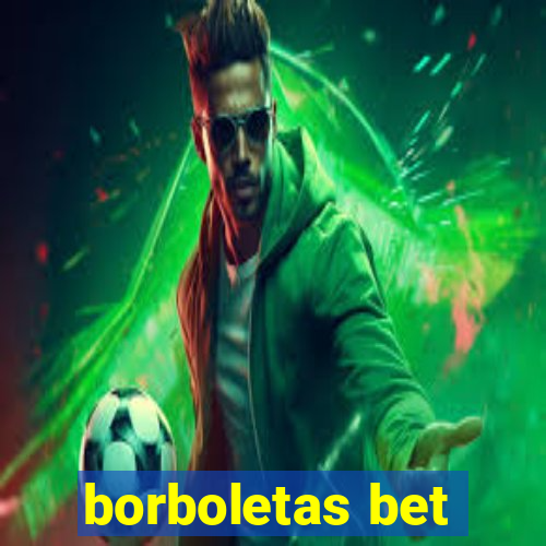 borboletas bet