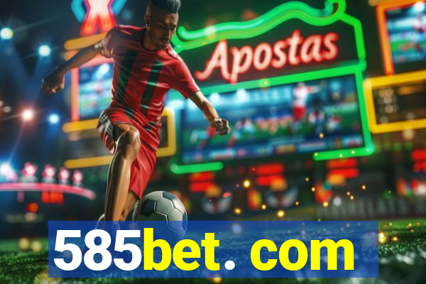 585bet. com