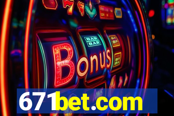 671bet.com