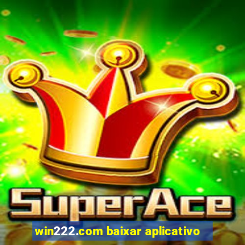 win222.com baixar aplicativo