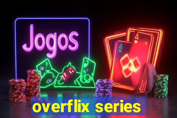 overflix series