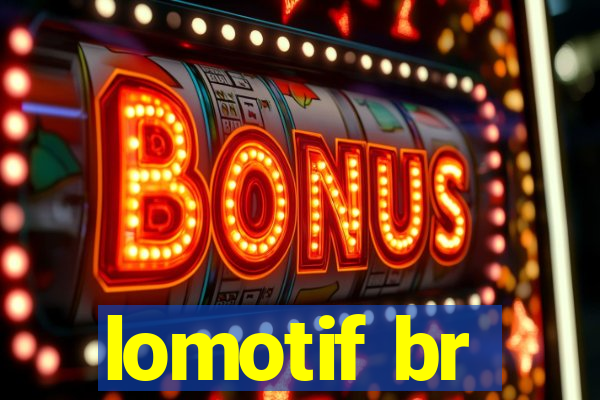 lomotif br