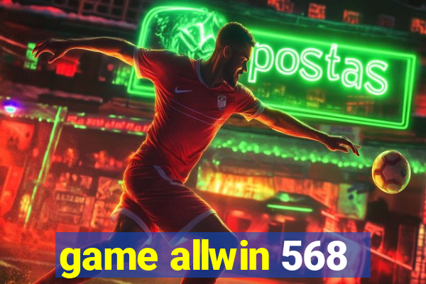 game allwin 568