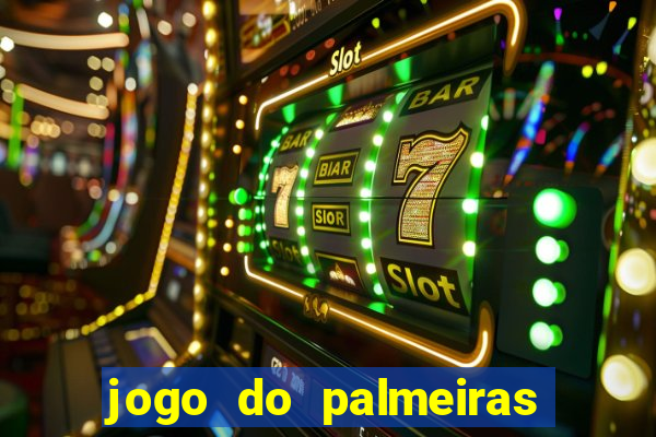 jogo do palmeiras ao vivo gratis