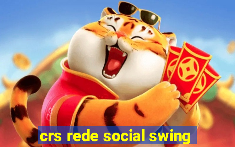 crs rede social swing