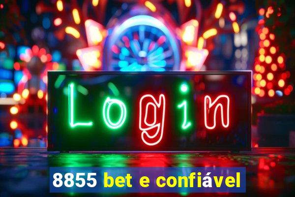 8855 bet e confiável