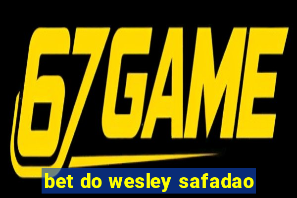 bet do wesley safadao