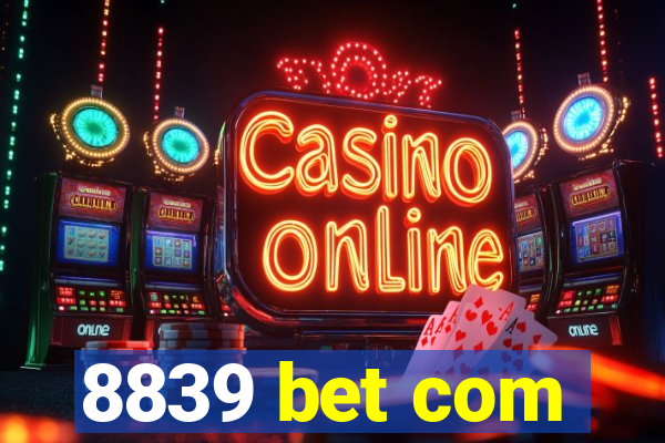 8839 bet com