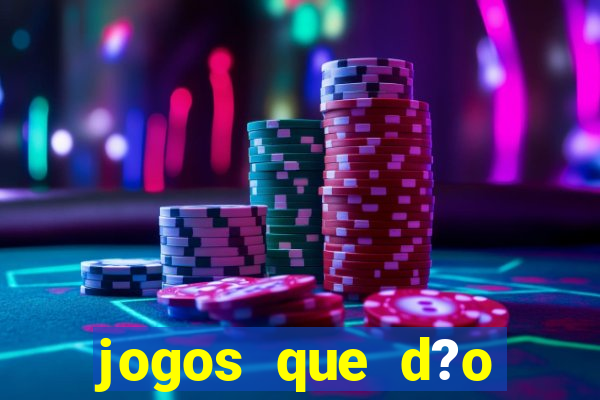 jogos que d?o dinheiro de verdade sem precisar depositar