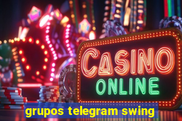 grupos telegram swing