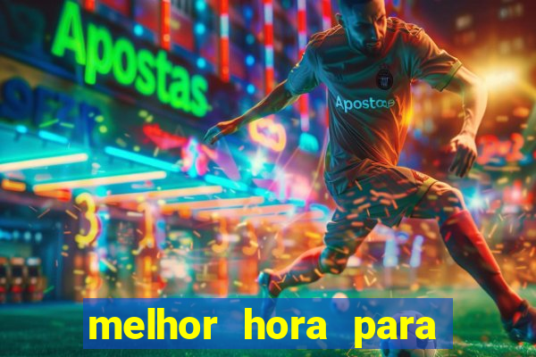 melhor hora para jogar fortune touro