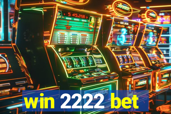 win 2222 bet