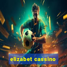 elizabet cassino