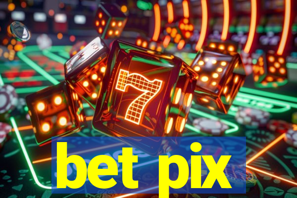 bet pix