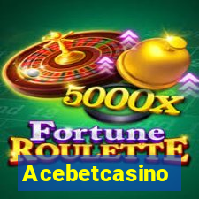 Acebetcasino