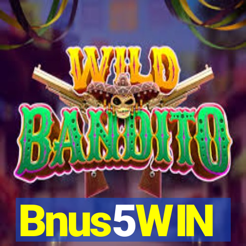 Bnus5WIN