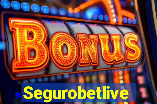 Segurobetlive