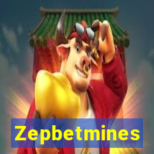 Zepbetmines