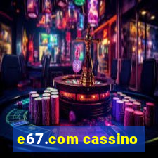 e67.com cassino