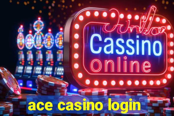 ace casino login