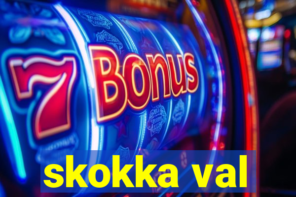 skokka val