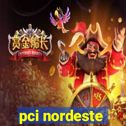 pci nordeste