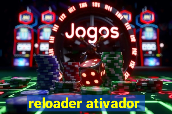 reloader ativador