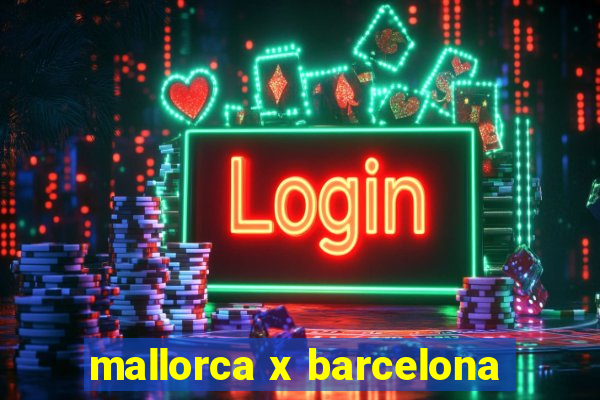 mallorca x barcelona