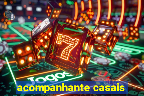 acompanhante casais