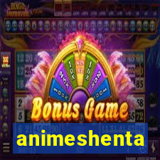 animeshenta