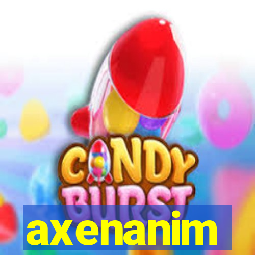 axenanim