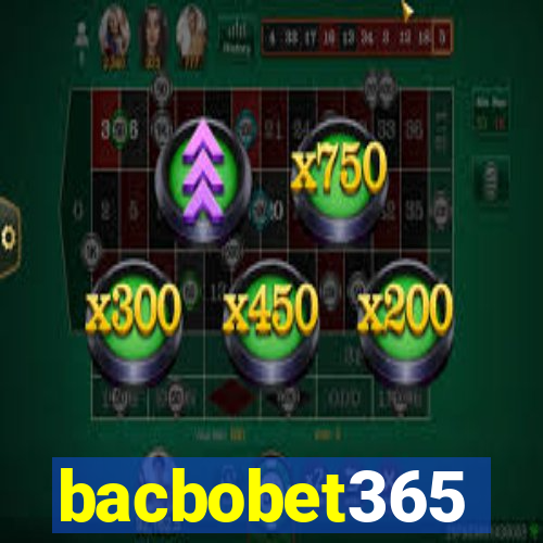 bacbobet365