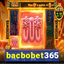 bacbobet365