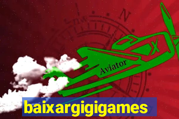 baixargigigames