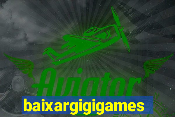 baixargigigames