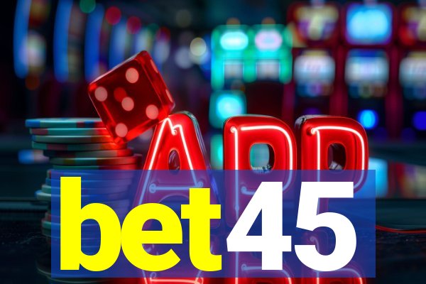 bet45