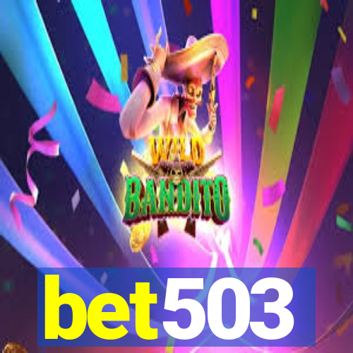 bet503