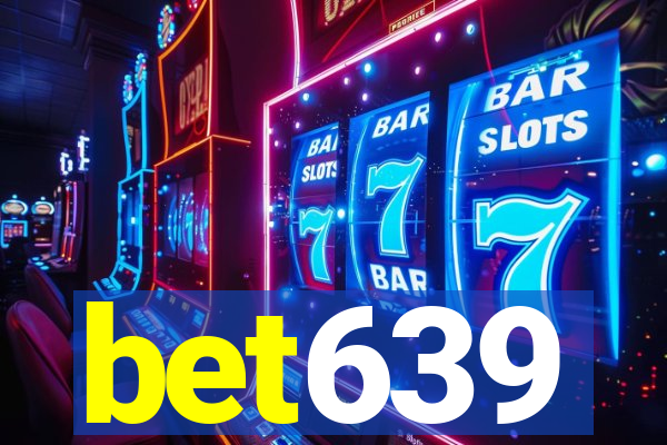 bet639