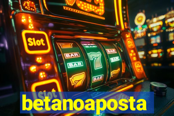 betanoaposta