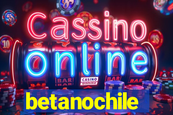 betanochile