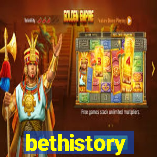 bethistory