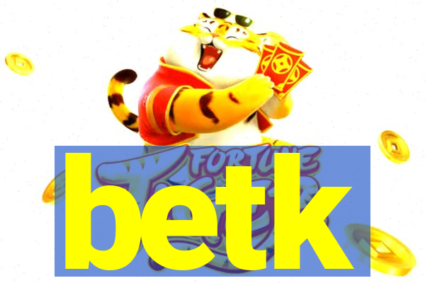 betk